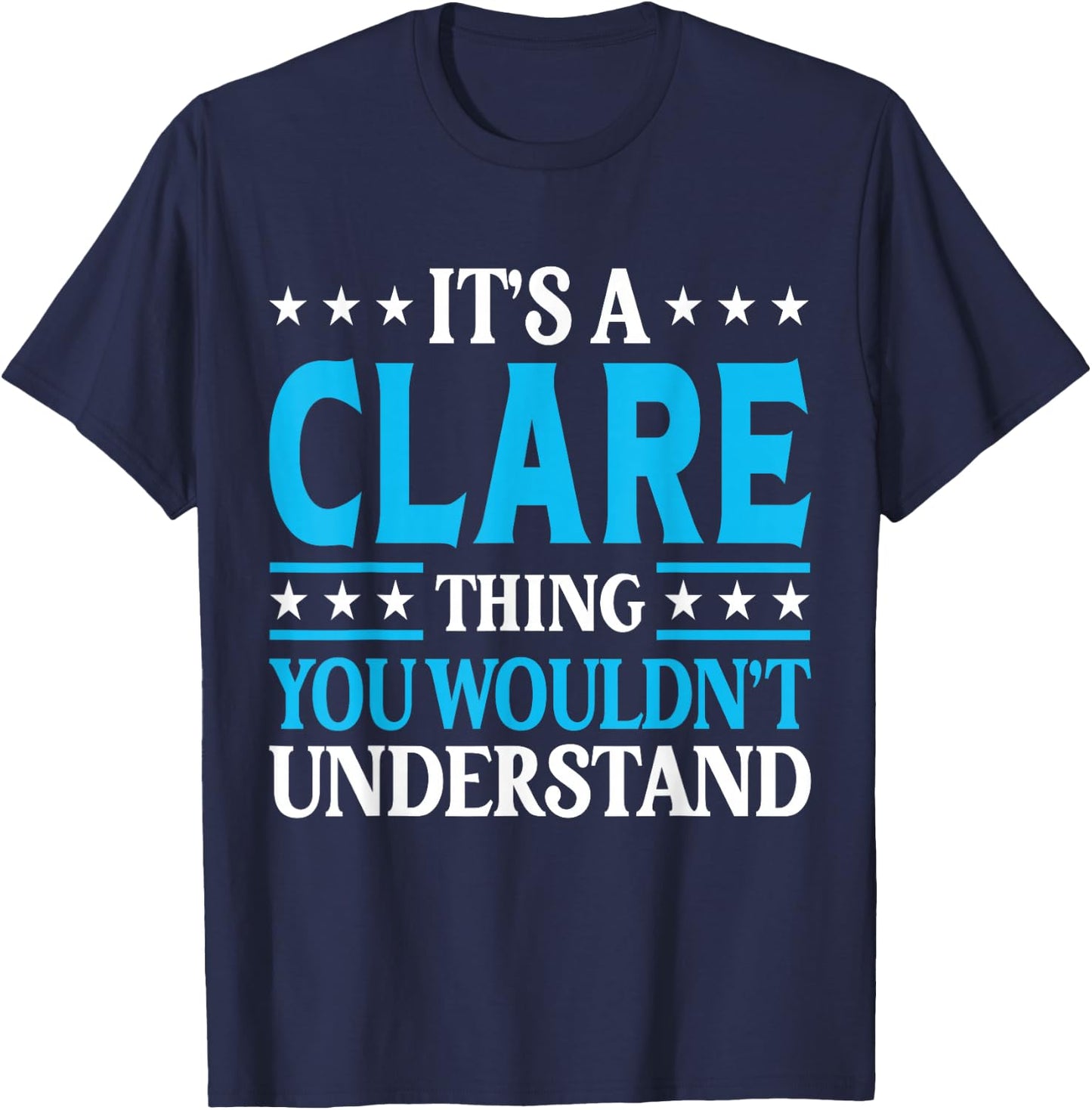 It's A Clare Thing Wouldn't Understand Girl Name Clare T-Shirt - T-Shirt | Navy