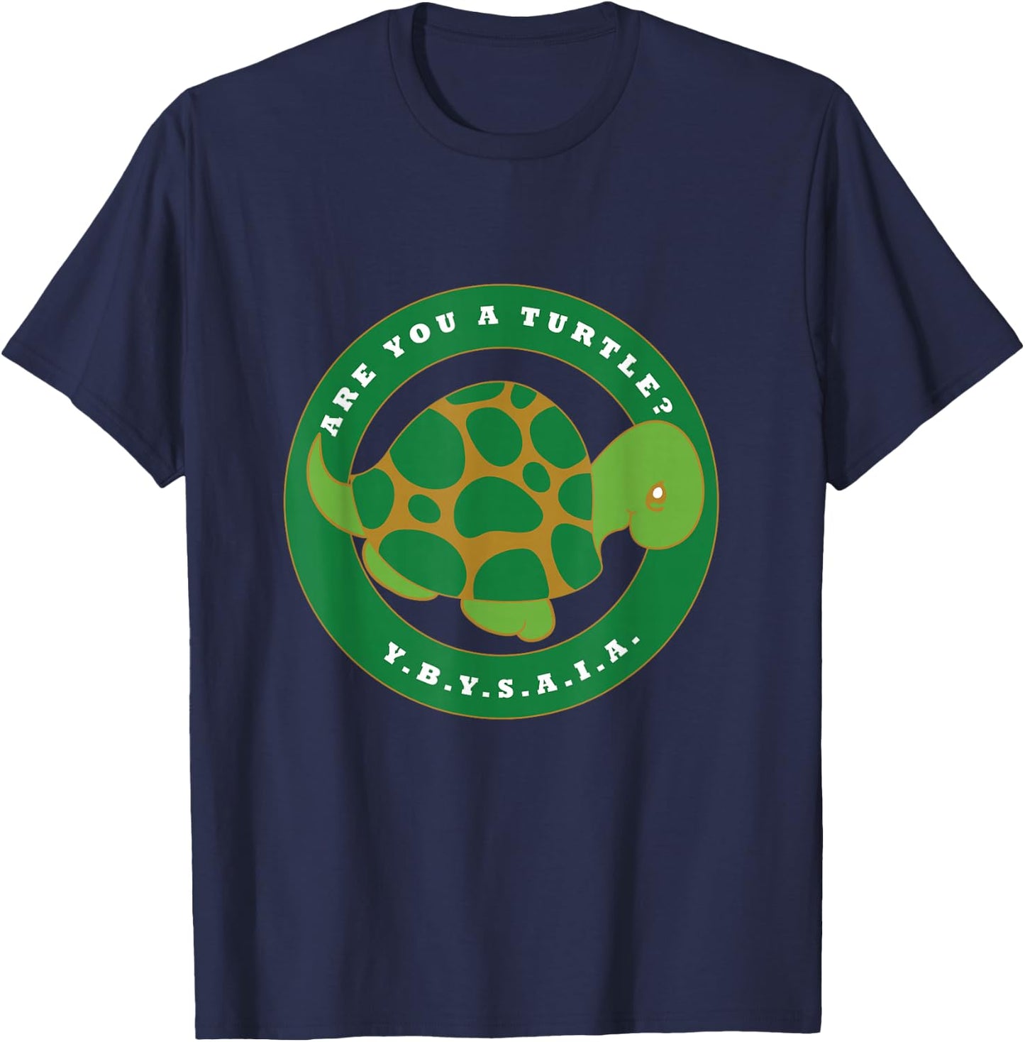 Are You A Turtle YBYSAIA Ancient Honorable Order Club T-Shirt - T-Shirt | Navy