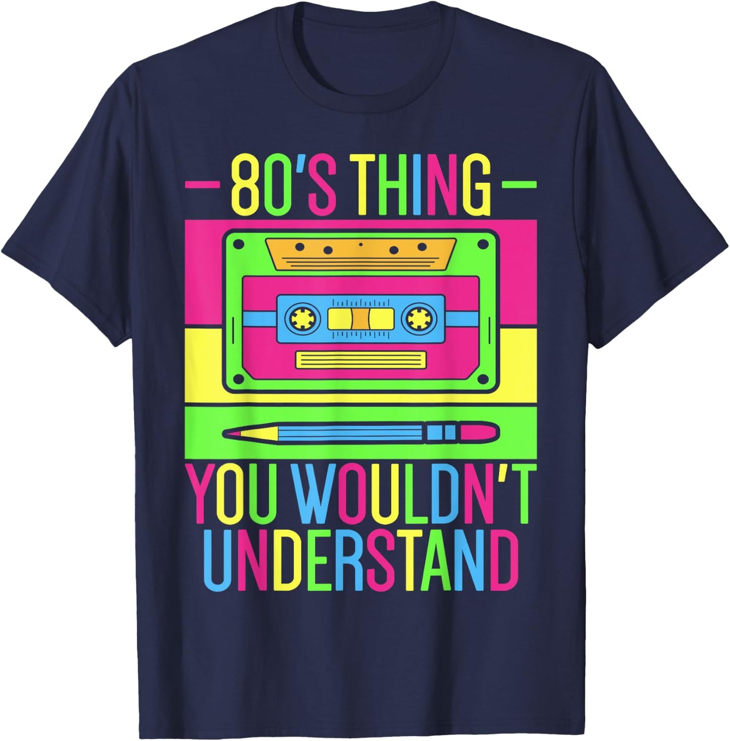 80s Outfit 1980s Fashion 80 Theme Party 80s Costume Eighties T-Shirt - T-Shirt | Navy