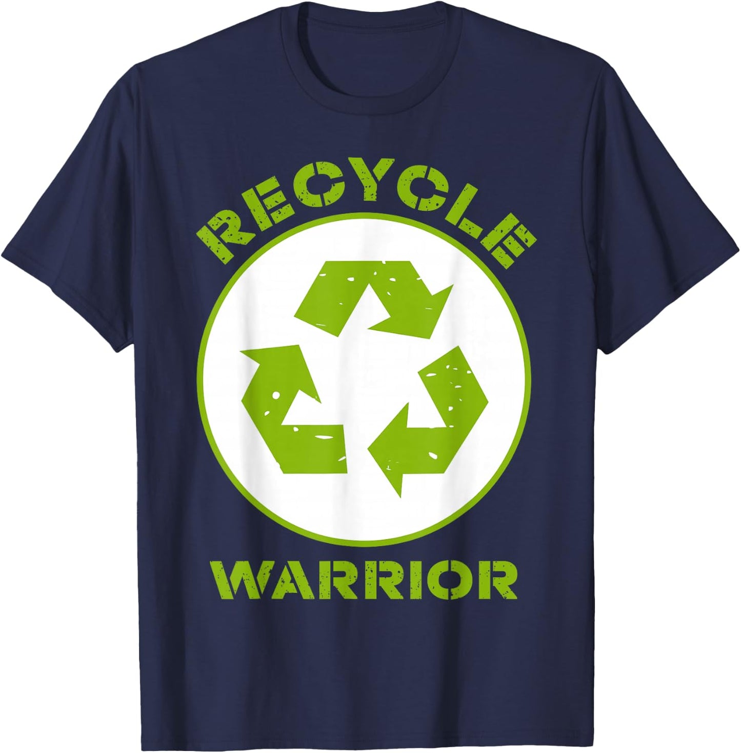 Recycle Warrior Recycling Lover Save Environment Awareness T-Shirt - T-Shirt | Navy