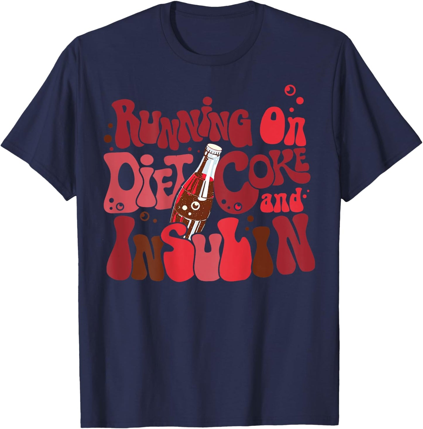 Runn1ng 0n Di3t C0ke @nd Insulin, Diabetes Awareness (Back) T-Shirt - T-Shirt | Navy