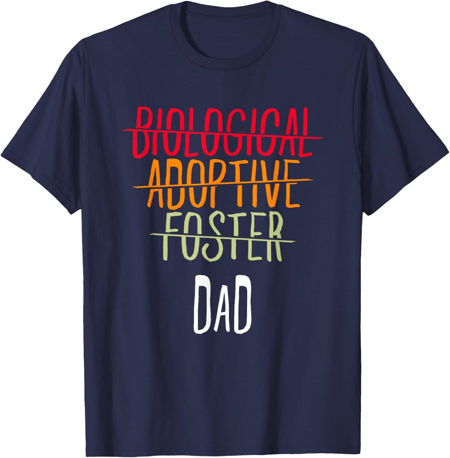 Adoption Mother Biological Adoptive Foster Dad Father's Day T-Shirt - T-Shirt | Navy