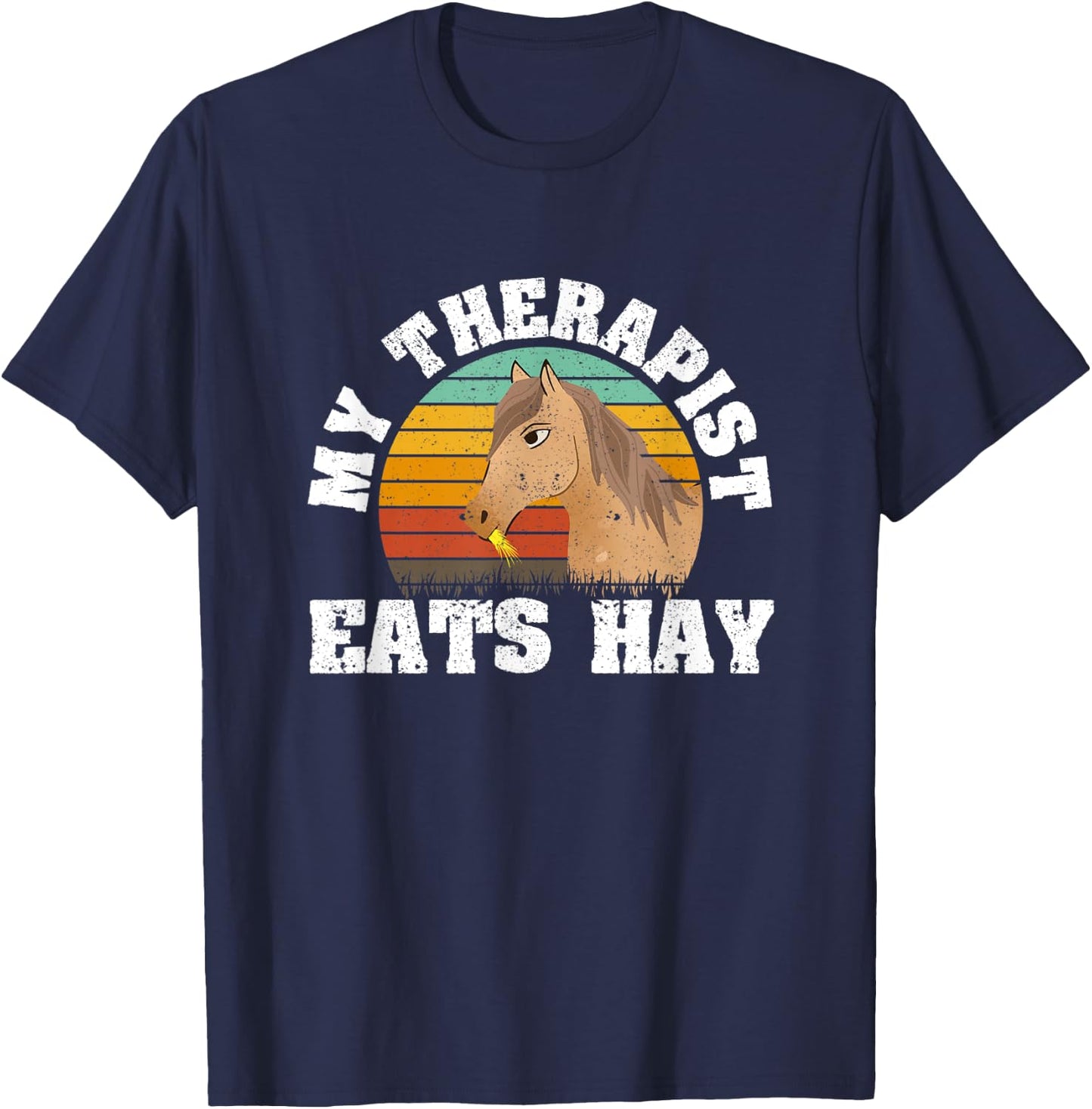 Funny Horse Lover Equestrian Horseback My Therapist Eats Hay T-Shirt - T-Shirt | Navy