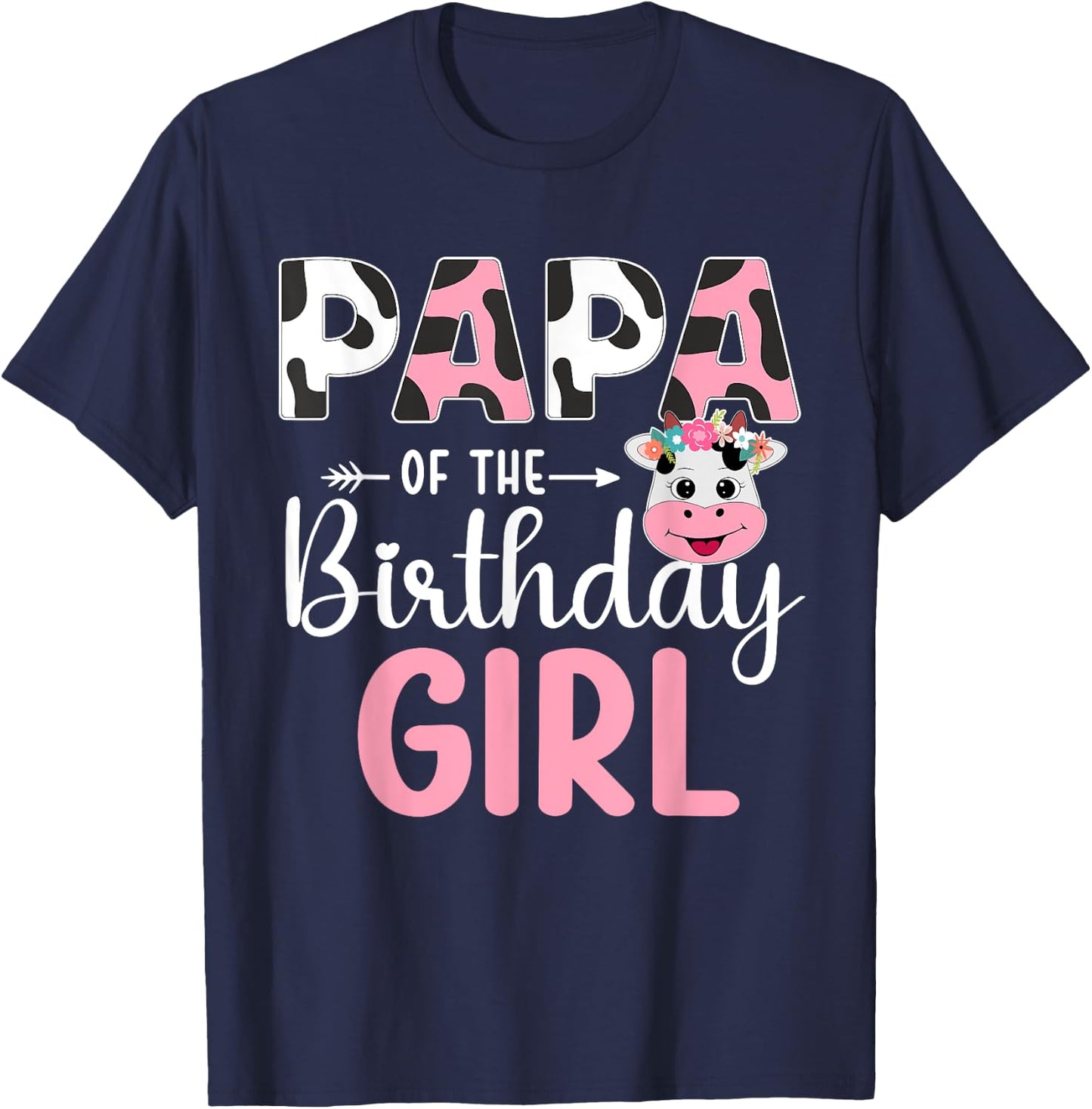 Papa Of The Birthday Girl Farm Cow 1 St Birthday Girl T-Shirt - T-Shirt | Navy