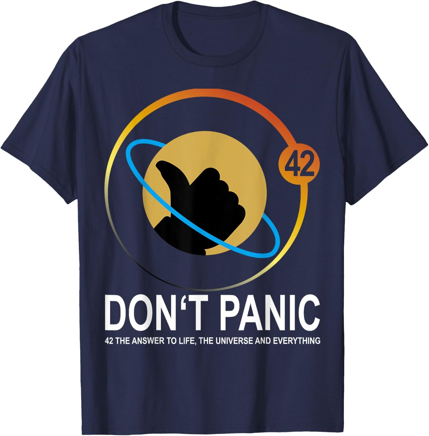 42 the Answer to Life the Universe and Everything T-Shirt - T-Shirt | Navy
