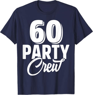 60 Party Crew Squad 60th Birthday 60 Year Old Birthday Group T-Shirt - T-Shirt | Navy