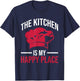 The kitchen is my Happy Place Design for a Kitchen Chef T-Shirt - T-Shirt | Navy