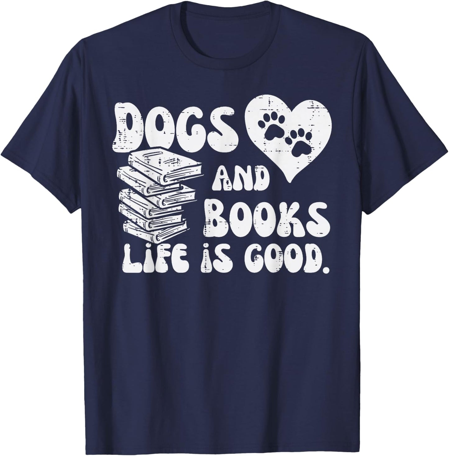 Dogs Books Life Good Cute Reading Bookworm Men Women T-Shirt - T-Shirt | Navy