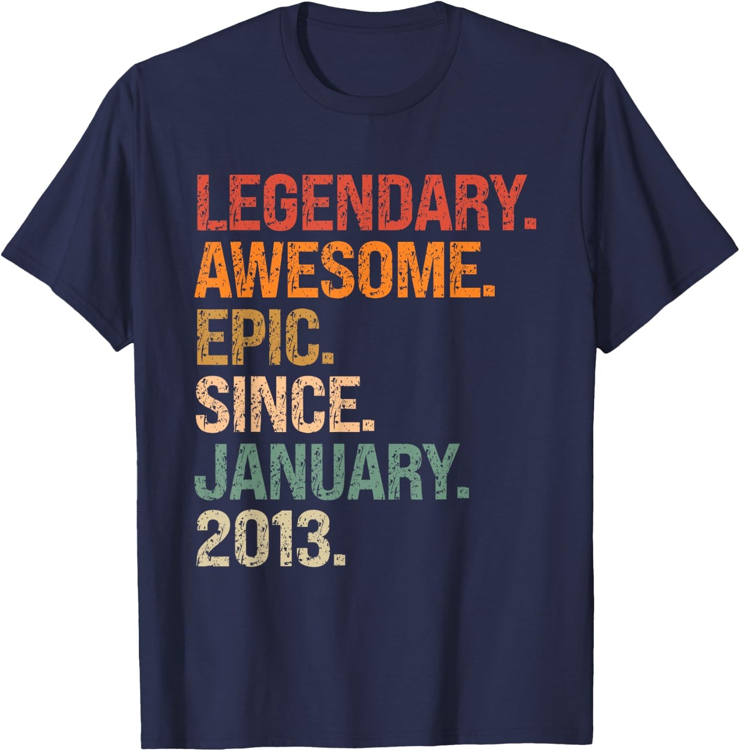 Legendary Awesome Epic Since January 2013 12th Birthday Gift T-Shirt - T-Shirt | Navy