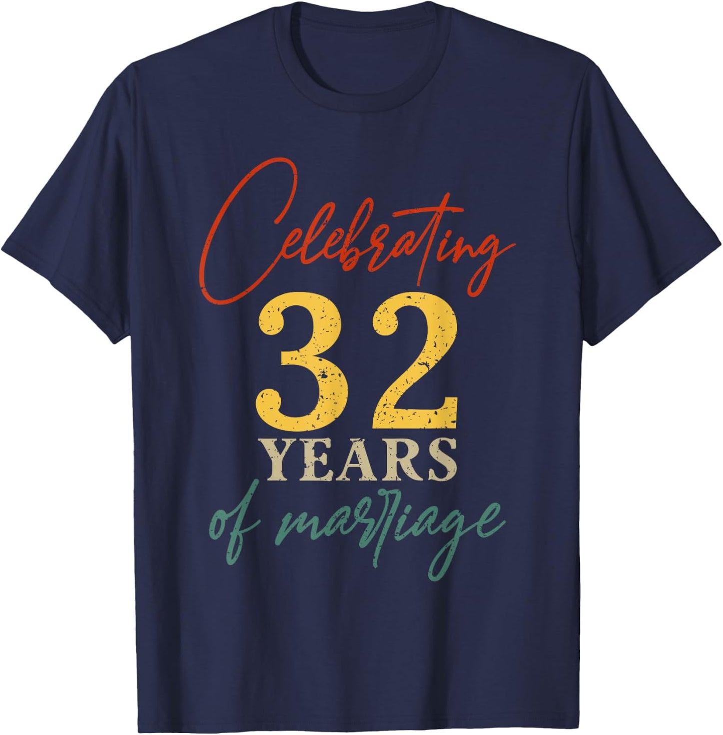 Celebrating 32 years of marriage 32nd Wedding anniversary T-Shirt - T-Shirt | Navy