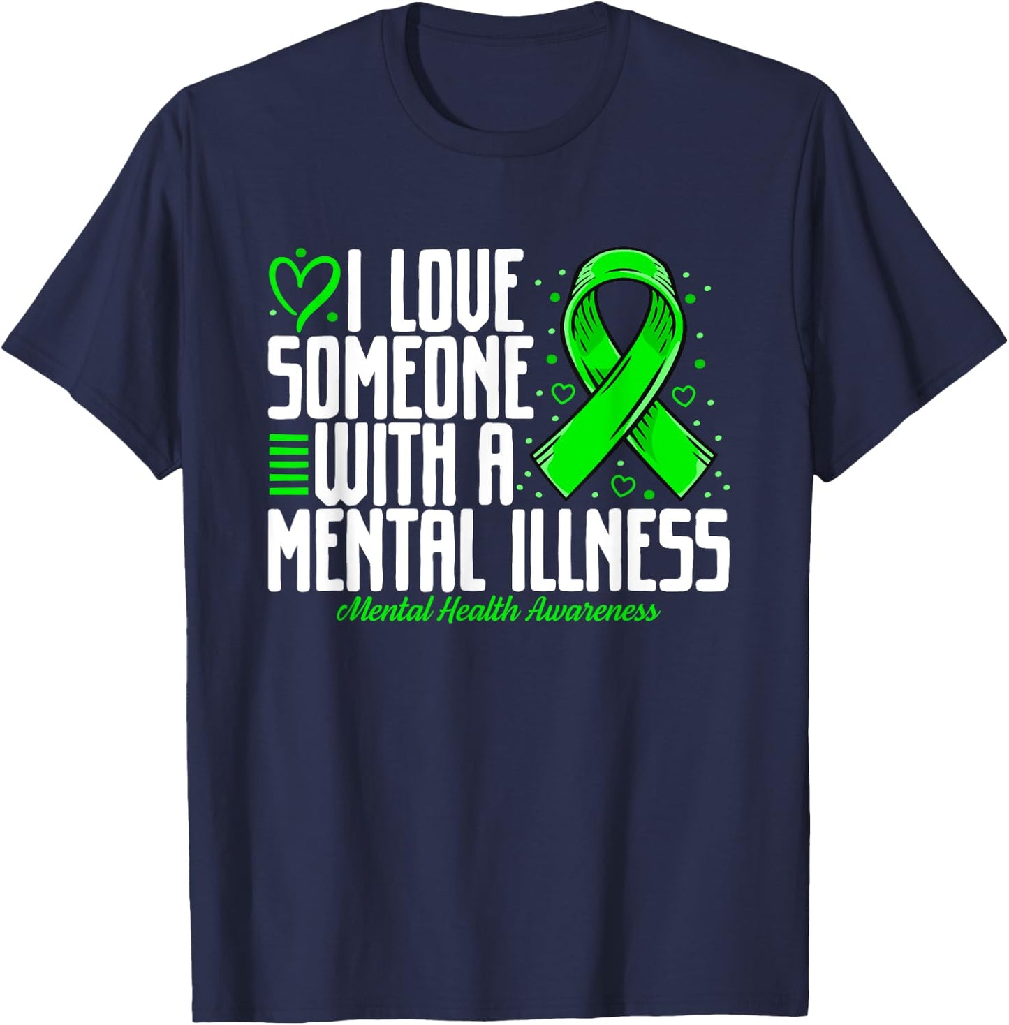 I love Someone with a Mental illness Mental Health Awareness T-Shirt - T-Shirt | Navy