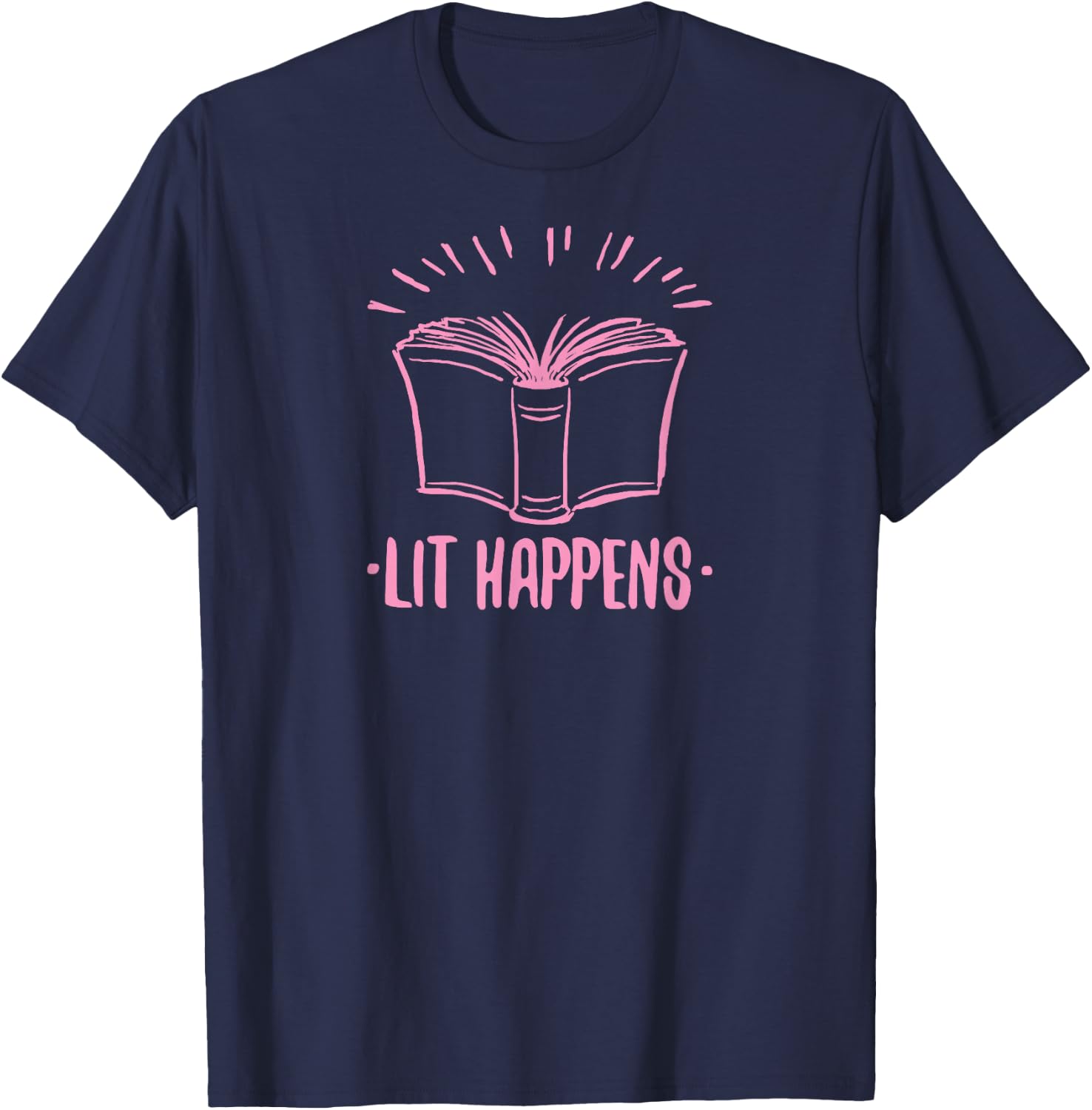 Lit Happens Book Reading Literary English Teacher Librarian T-Shirt - T-Shirt | Navy