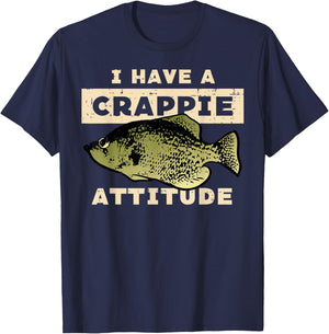 I Have Crappie Attitude Fishing Funny Fish Men Women Kids T-Shirt - T-Shirt | Navy
