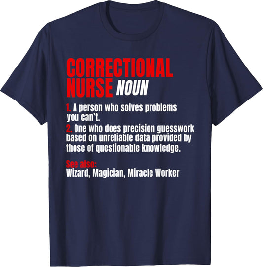 Correctional Nurse Noun RN Correction Forensic Nursing T-Shirt - T-Shirt | Navy