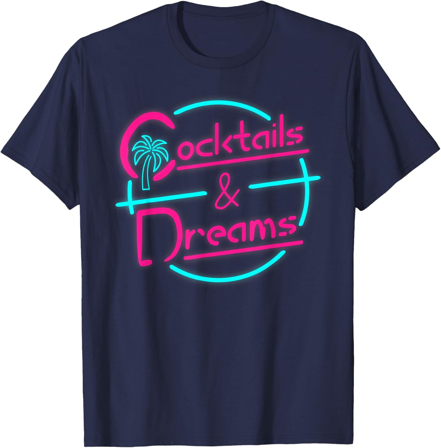 Cocktails And Dreams 80s Summer Cocktail Retro Style T-Shirt - T-Shirt | Navy