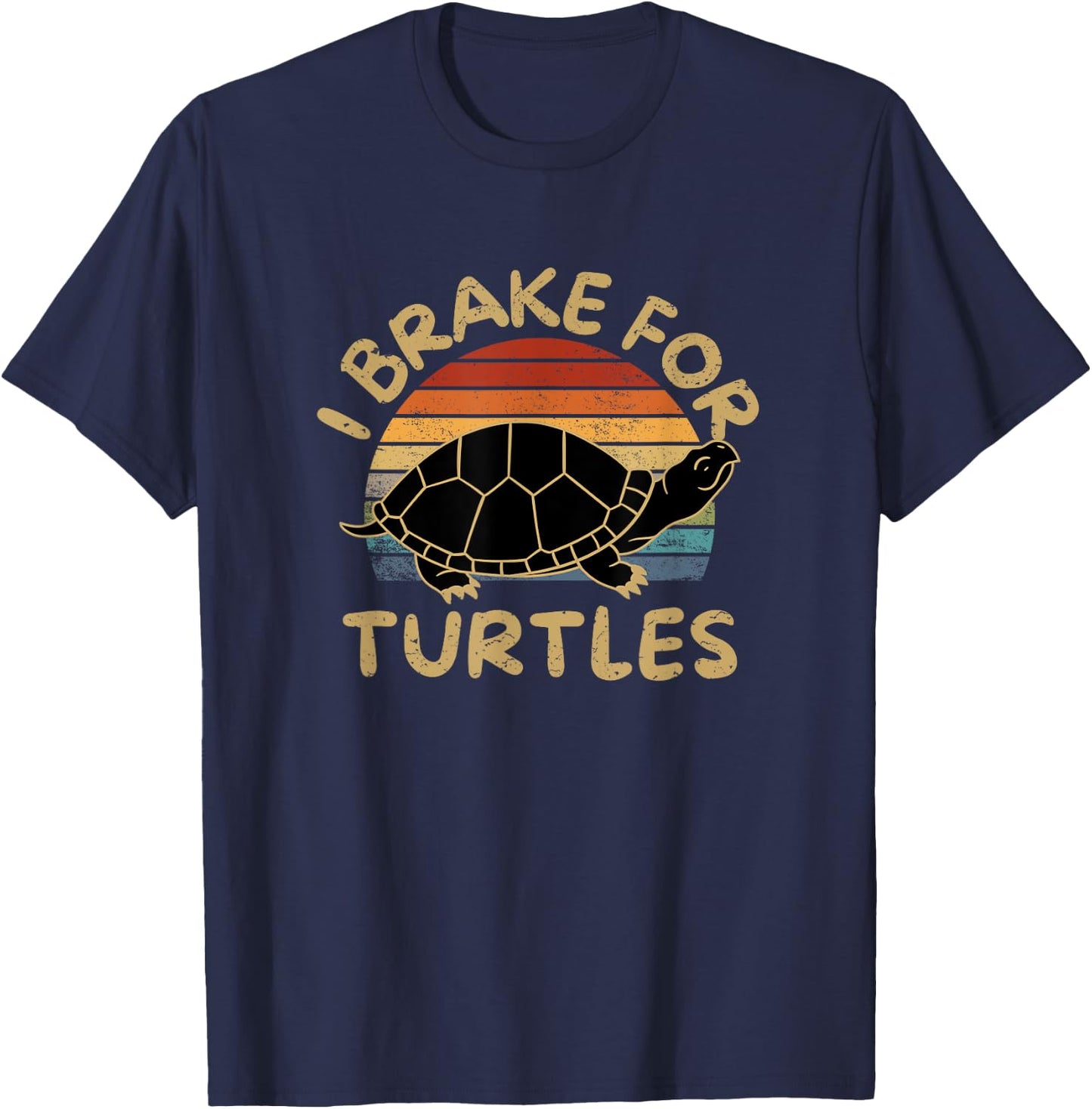 I Brake For Turtles Funny Tortoise Sea Turtle T-Shirt - T-Shirt | Navy
