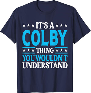 It's A Colby Thing Wouldn't Understand Personal Name Colby T-Shirt - T-Shirt | Navy
