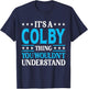 It's A Colby Thing Wouldn't Understand Personal Name Colby T-Shirt - T-Shirt | Navy