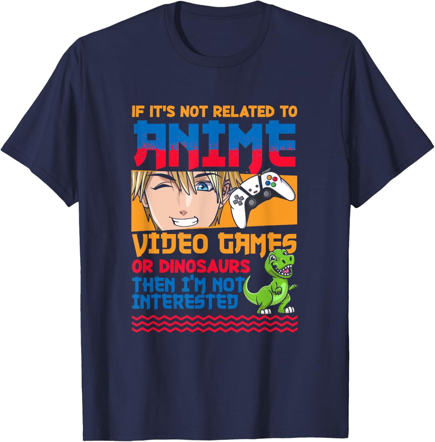 Anime Video Games Dinosaurs Japanese Japan Anime Gamer Otaku T-Shirt - T-Shirt | Navy