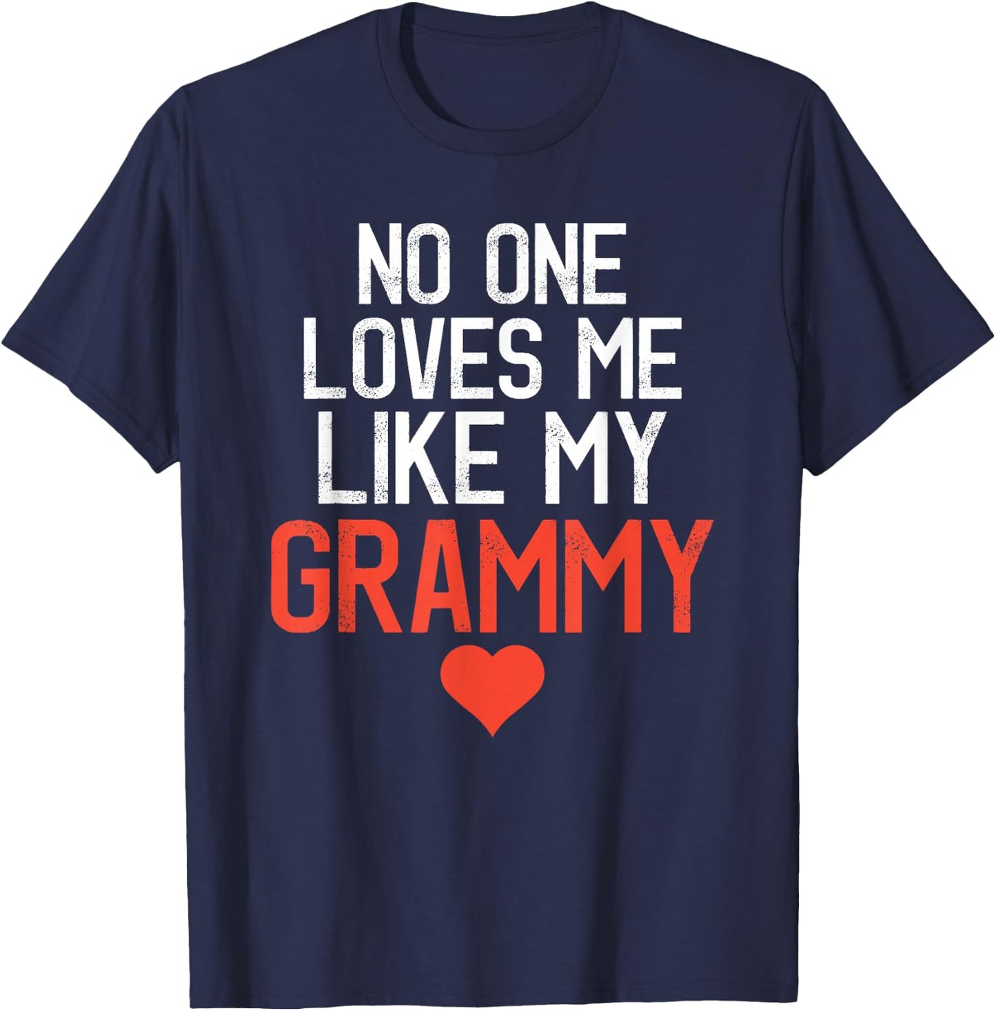 No One Loves Me Like My Grammy Mother's Day Birthday Party T-Shirt - T-Shirt | Navy