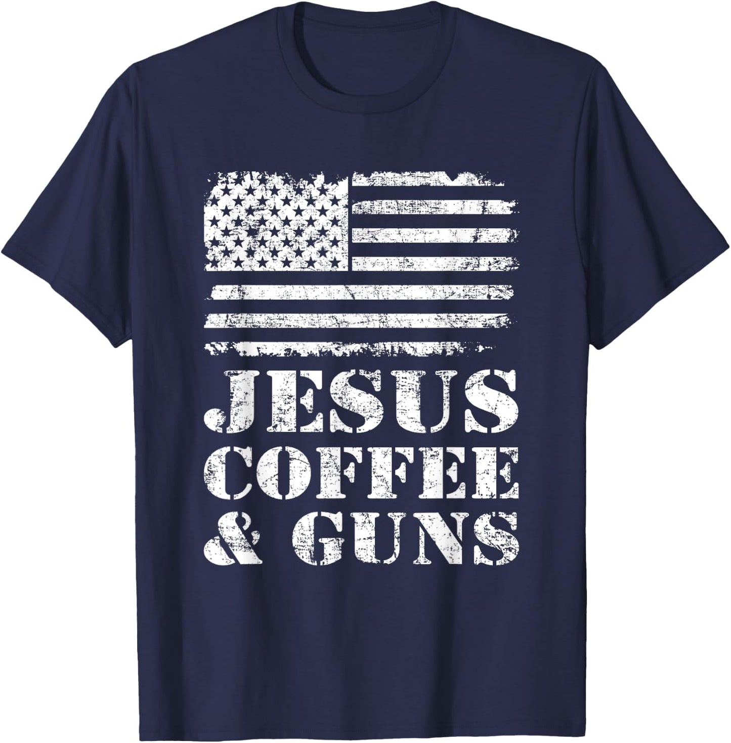 Jesus Coffee & Guns - Funny Christian Pro God & Gun USA Flag Men T-Shirt - T-Shirt | Navy