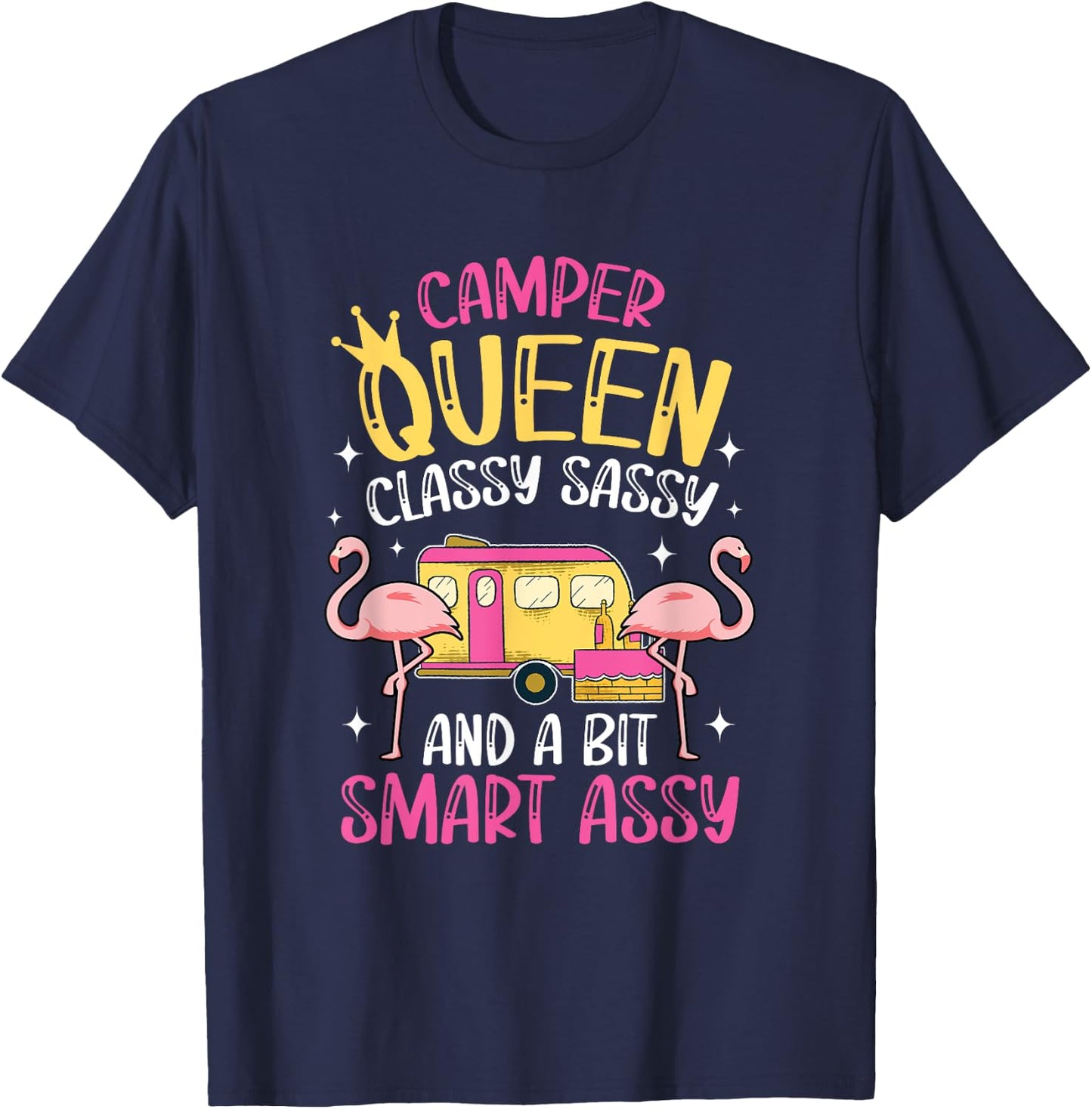 Camper Queen Classy Sassy Smart Funny Women Girls Camping RV T-Shirt - T-Shirt | Navy