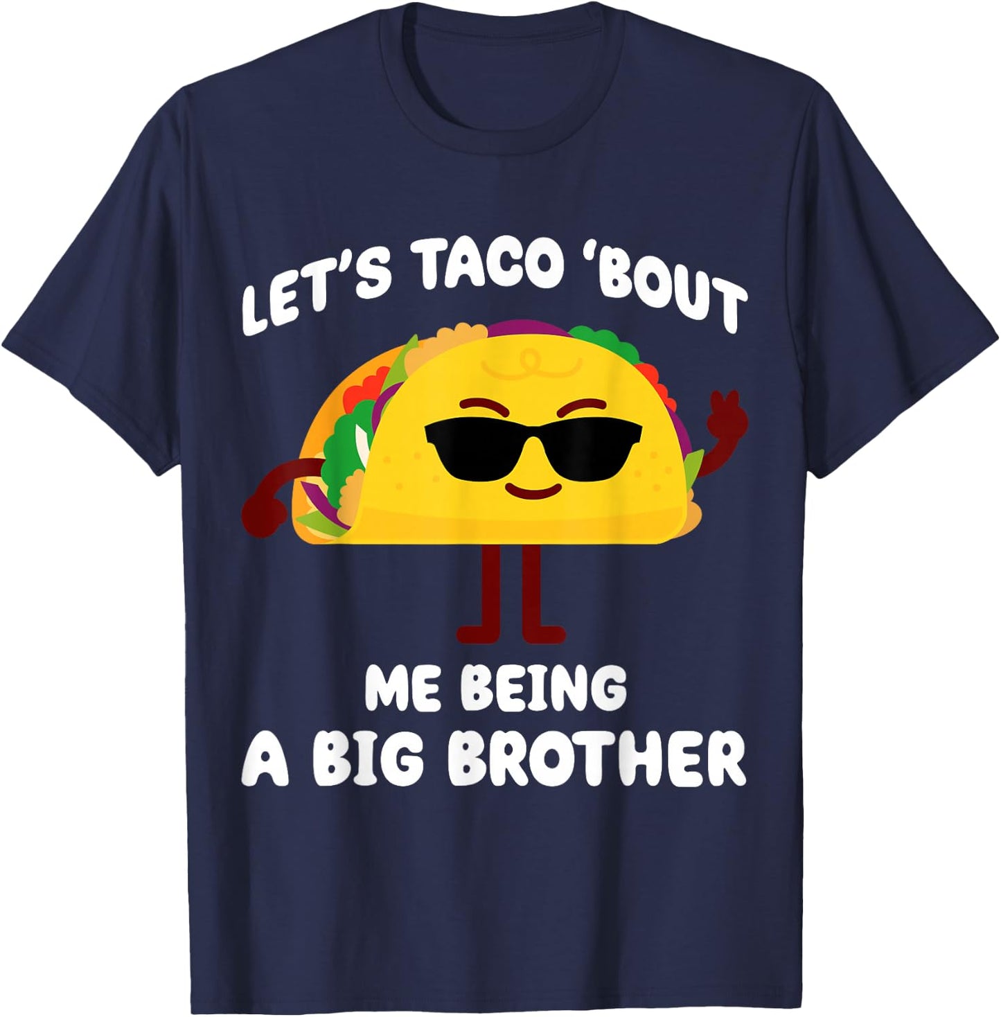 Let's Taco bout me being a Big Brother Announcement Funny T-Shirt - T-Shirt | Navy