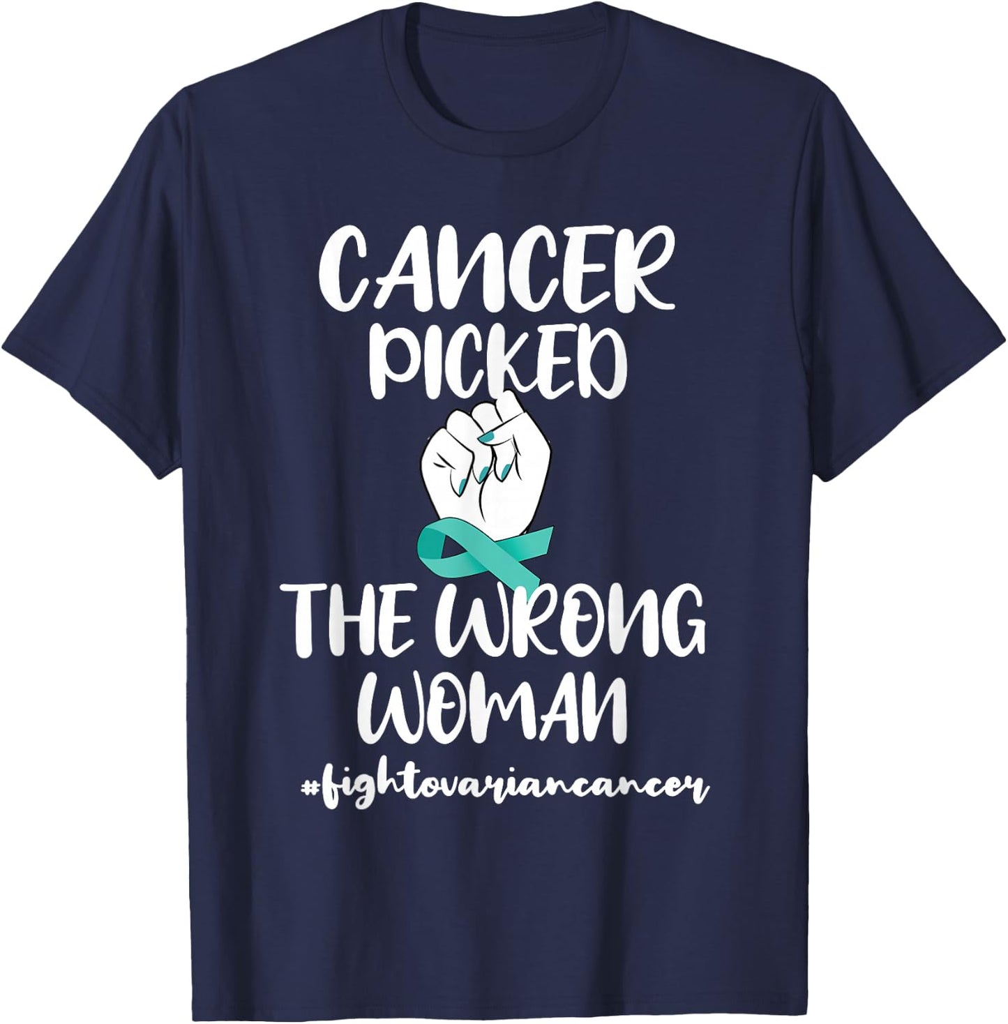 Ovarian Cancer Picked The Wrong Women Cancer Warrior T-Shirt - T-Shirt | Navy