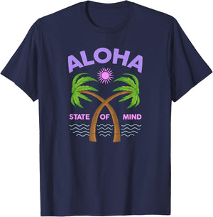 Aloha State Of Mind - Aloha HAWAII - Feel the Aloha Spirit! T-Shirt - T-Shirt | Navy