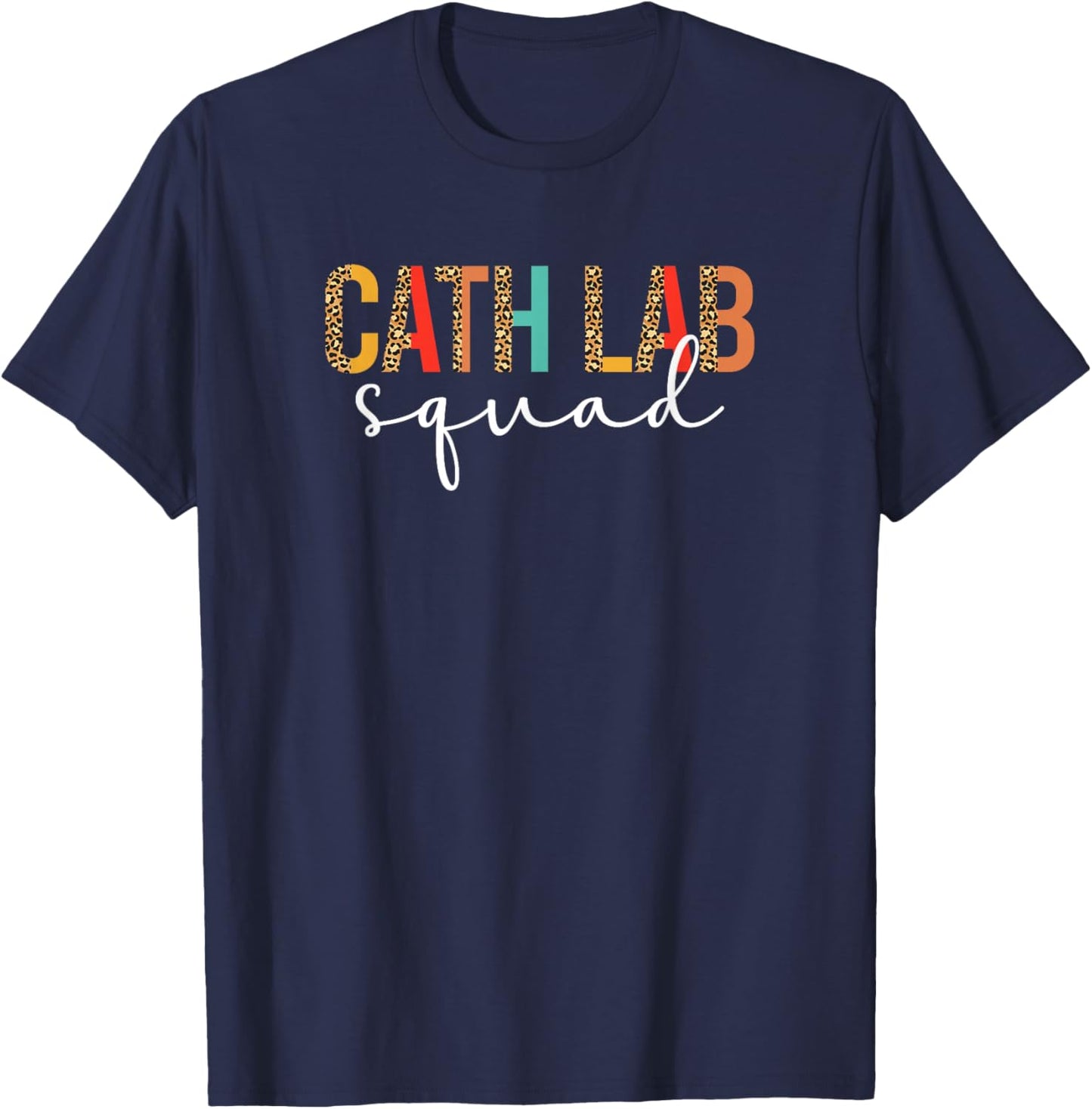 Cath Lab Squad Cath Lab Nurse Crew Cath Lab Nursing T-Shirt - T-Shirt | Navy