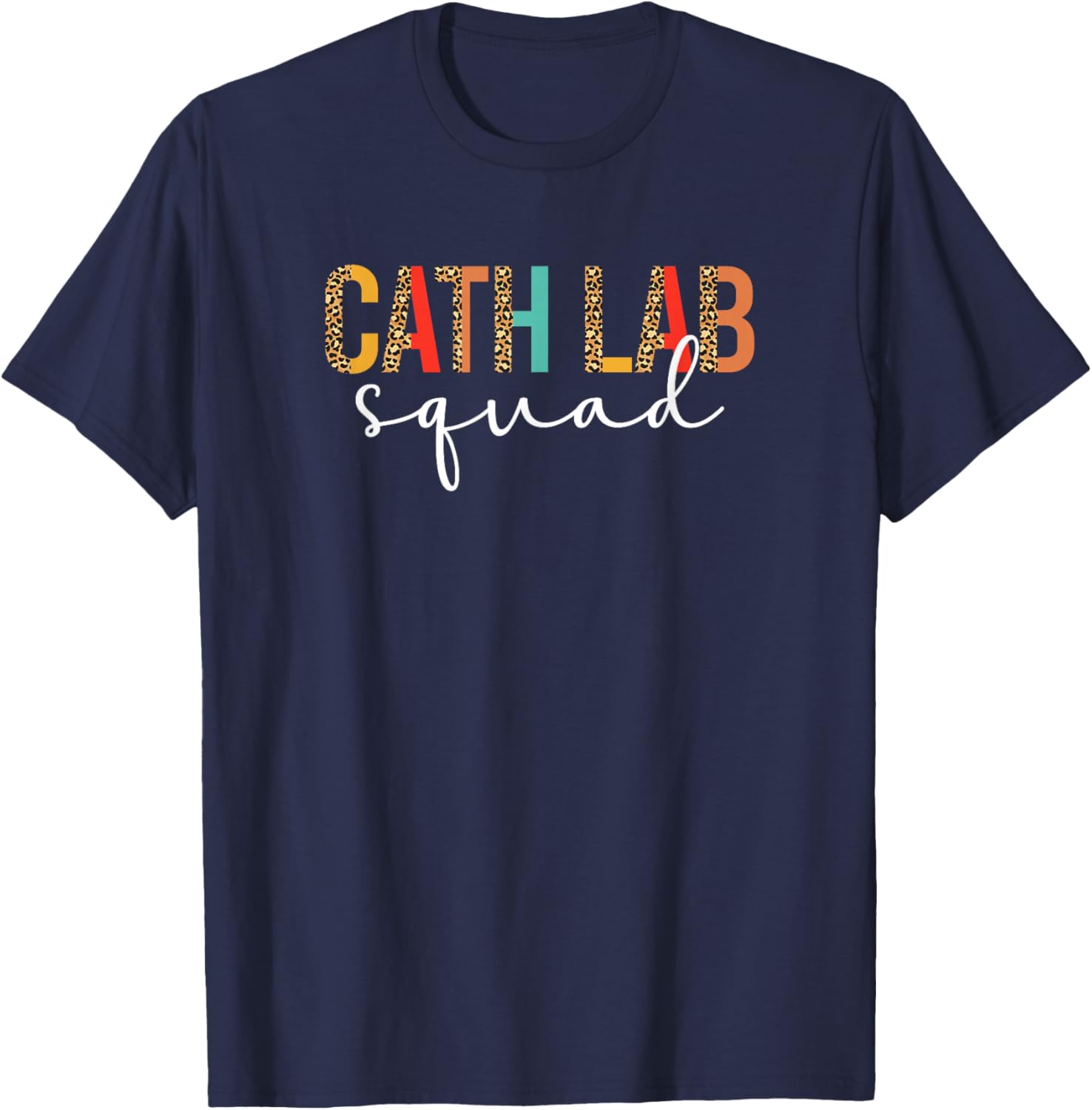 Cath Lab Squad Cath Lab Nurse Crew Cath Lab Nursing T-Shirt - T-Shirt | Navy