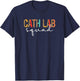 Cath Lab Squad Cath Lab Nurse Crew Cath Lab Nursing T-Shirt - T-Shirt | Navy
