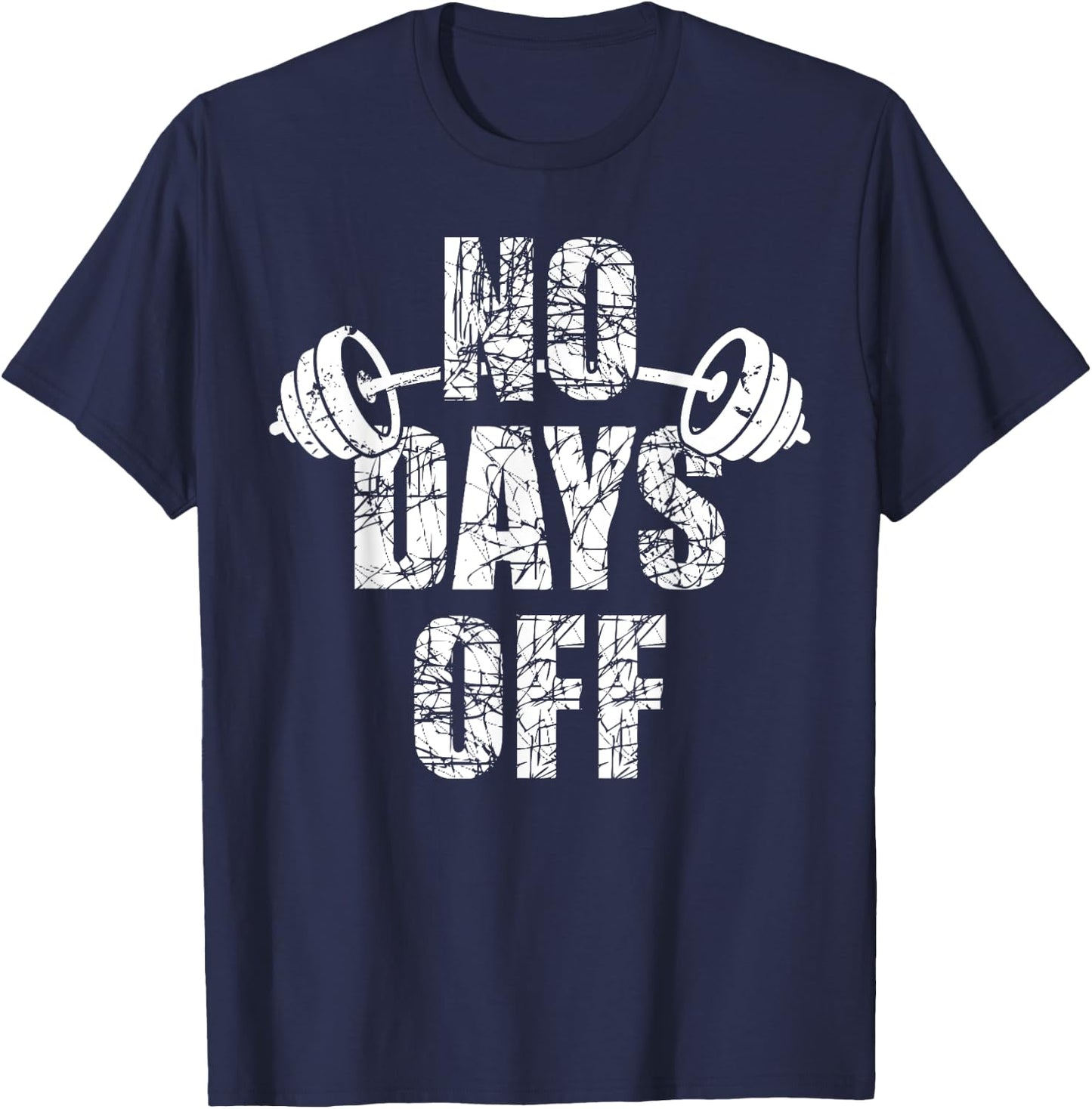 No Days Off Bodybuilder Saying Barbell Bodybuilding T-Shirt - T-Shirt | Navy