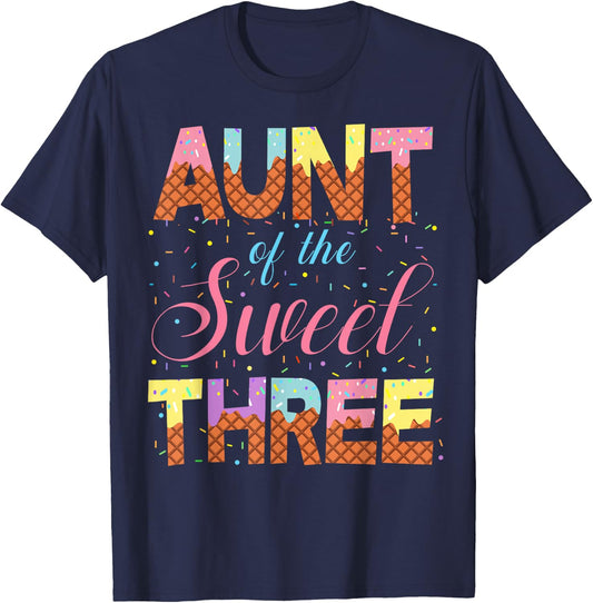Aunt Of The Sweet Three 3rd Birthday Girl Ice Cream Party T-Shirt - T-Shirt | Navy