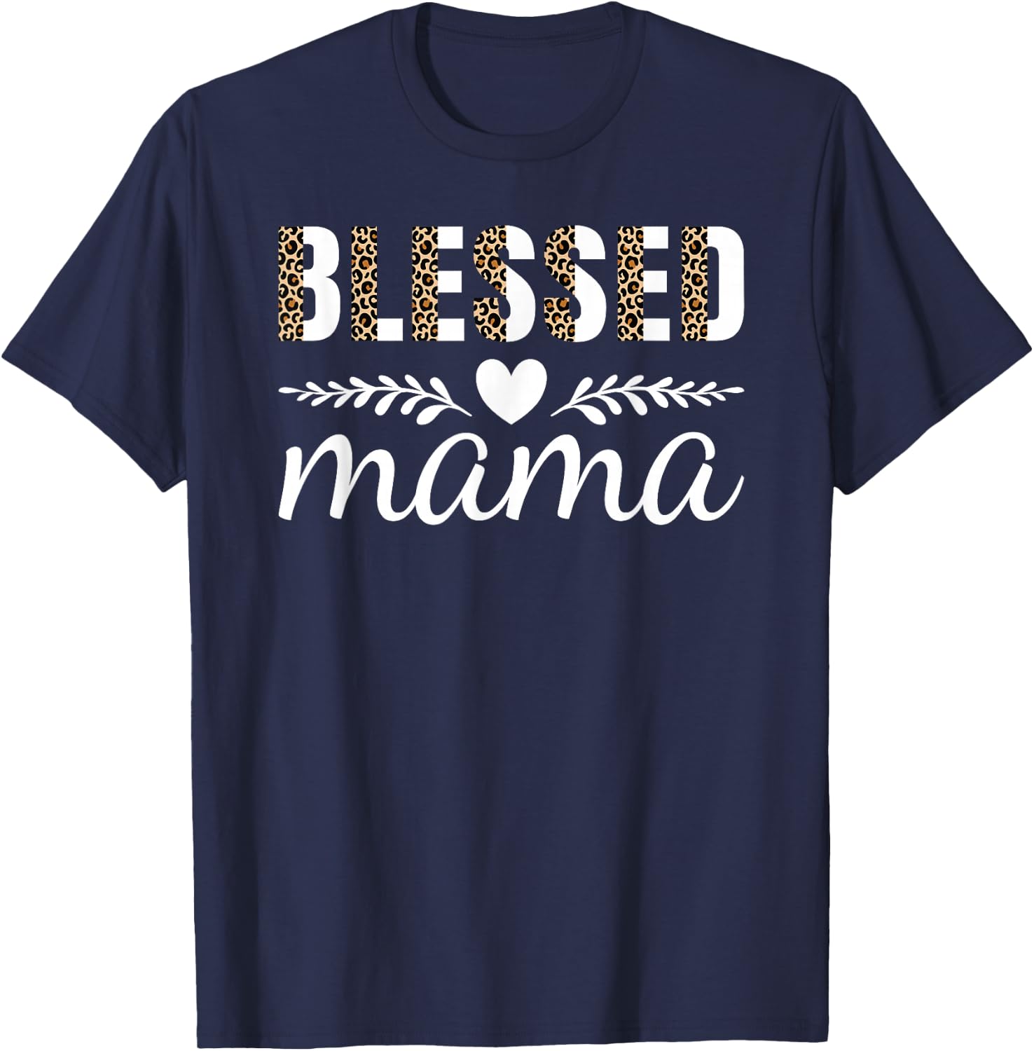Blessed Mama Cute Mom Mommy Mothers Day T-Shirt - T-Shirt | Navy
