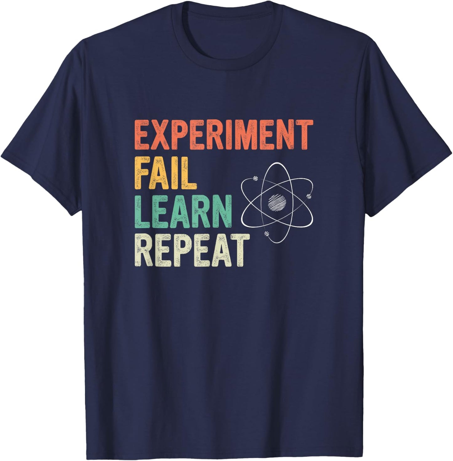 Experiment Fail Learn Repeat Physics T-Shirt - T-Shirt | Navy
