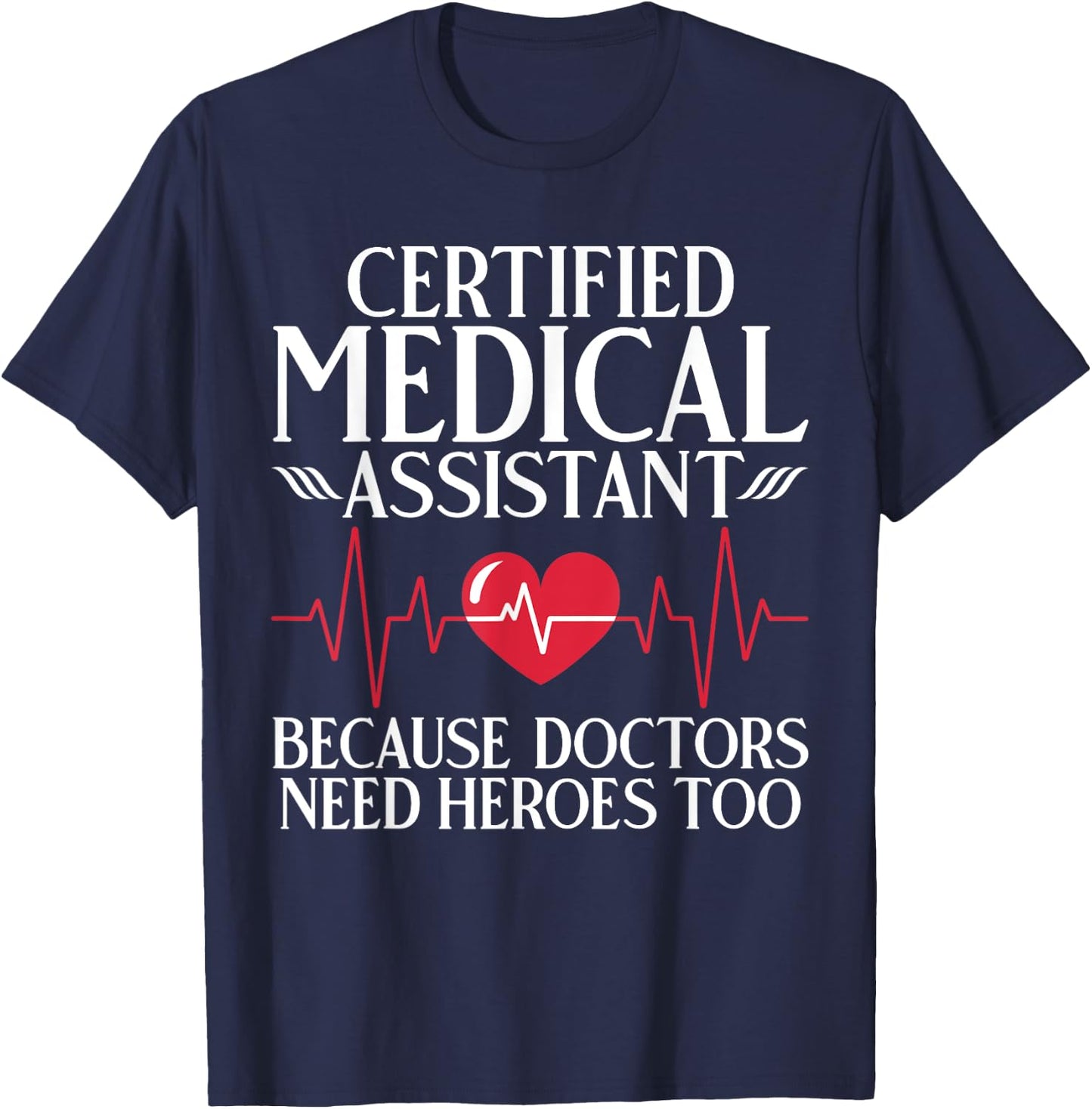 Certified Medical Assistant T-Shirt - T-Shirt | Navy