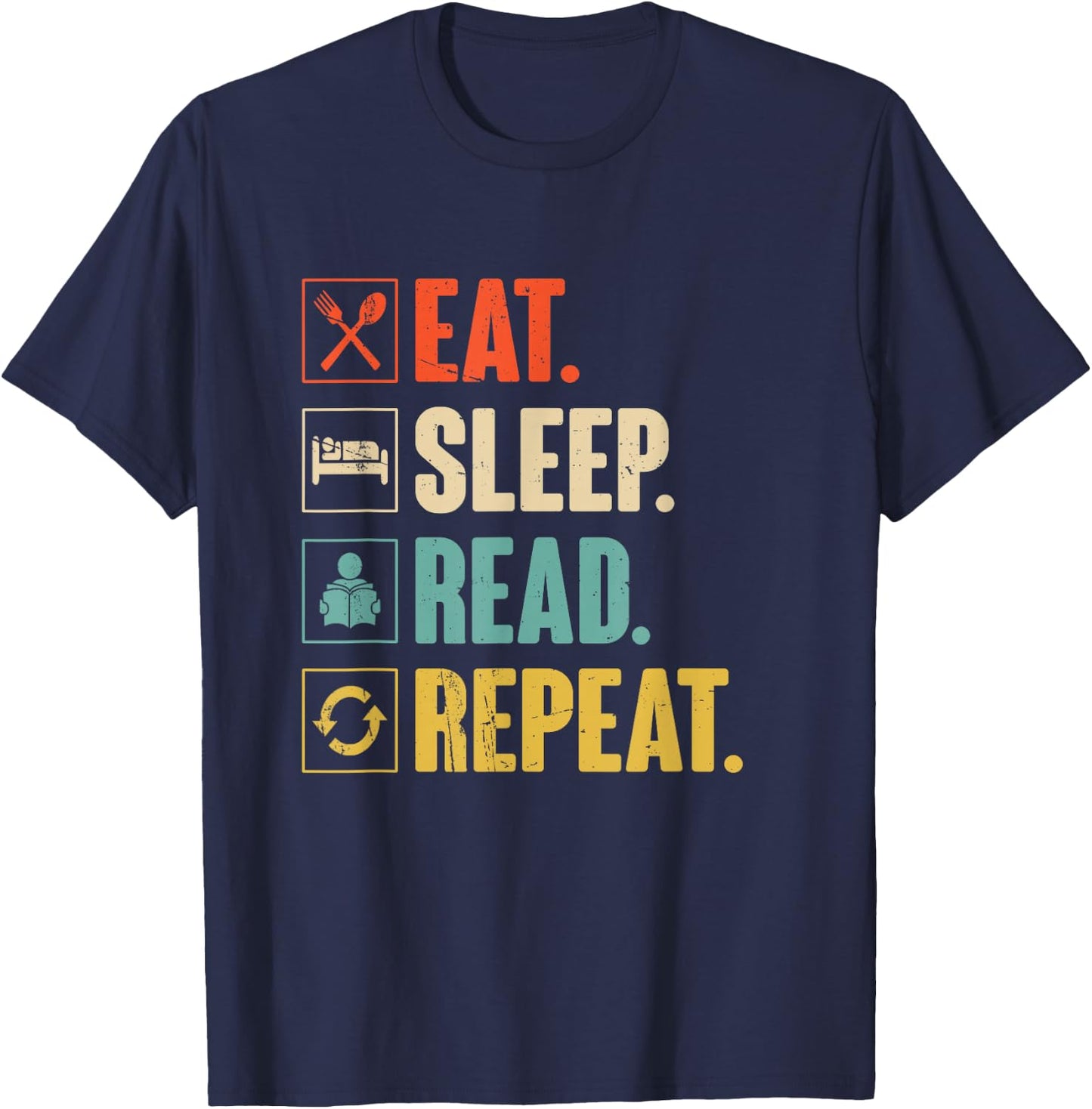 Eat Sleep Read Repeat Funny Reading Books Bookworm Gift T-Shirt - T-Shirt | Navy