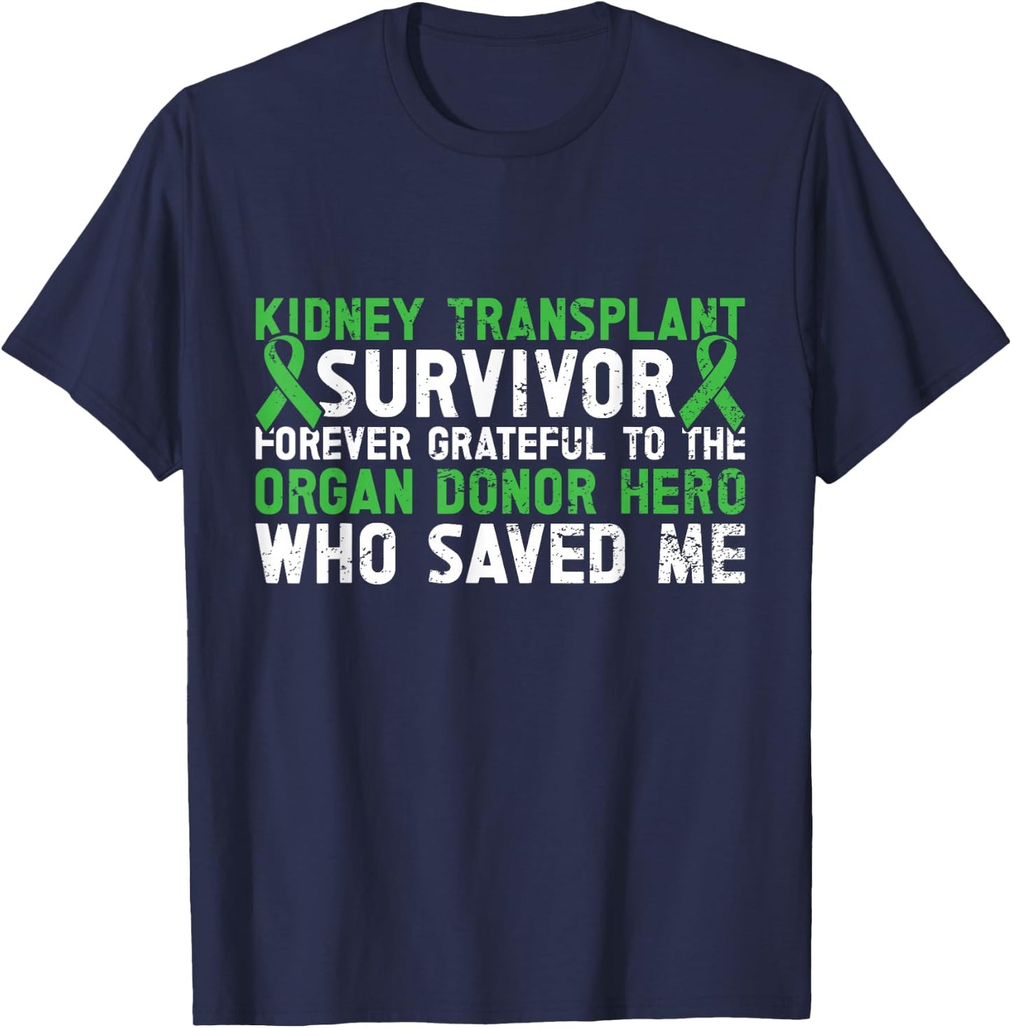 Kidney Transplant Organ Recipient Survivor Donor T-Shirt - T-Shirt | Navy