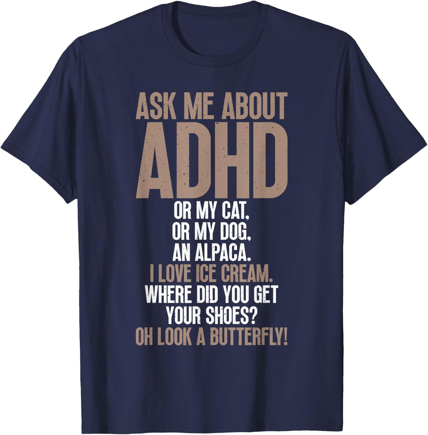 Ask Me About ADHD Funny Autism Awareness For Mental Health T-Shirt - T-Shirt | Navy