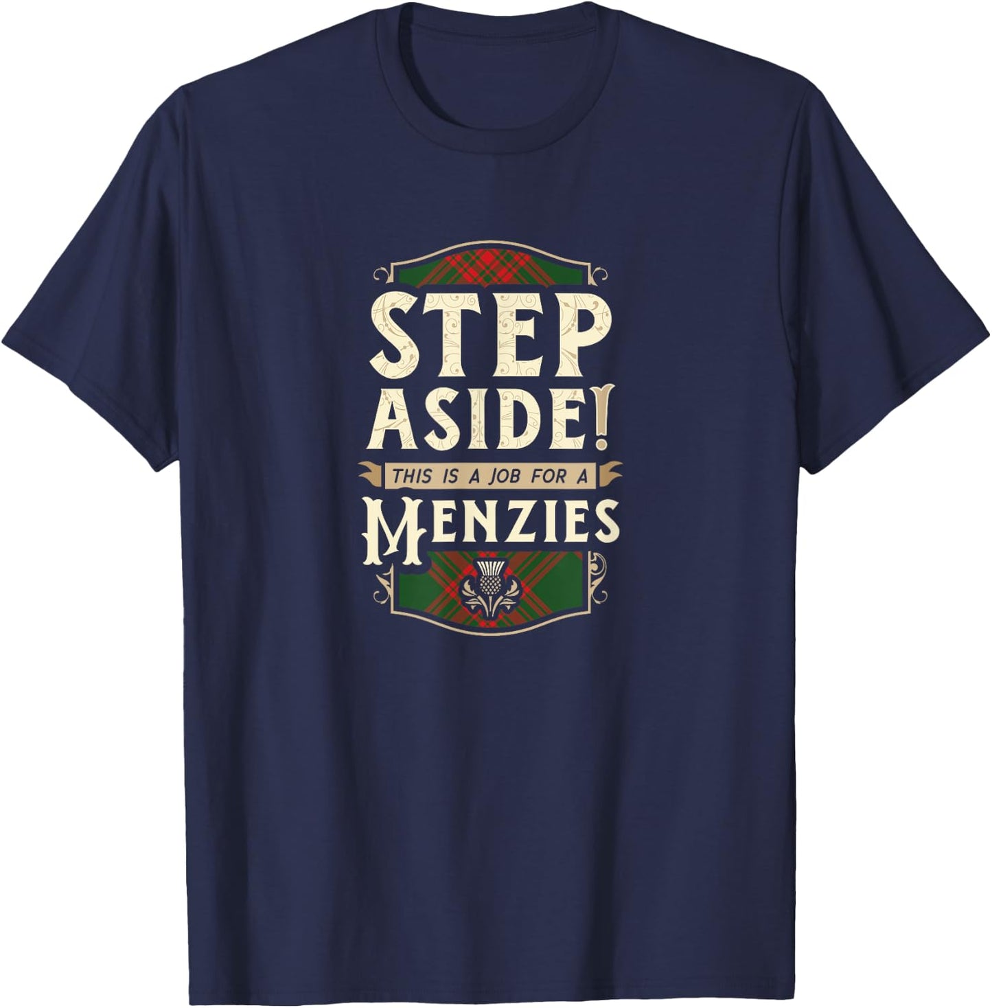 Funny Clan Menzies Step Aside Scottish Clan Tartan T-Shirt - T-Shirt | Navy