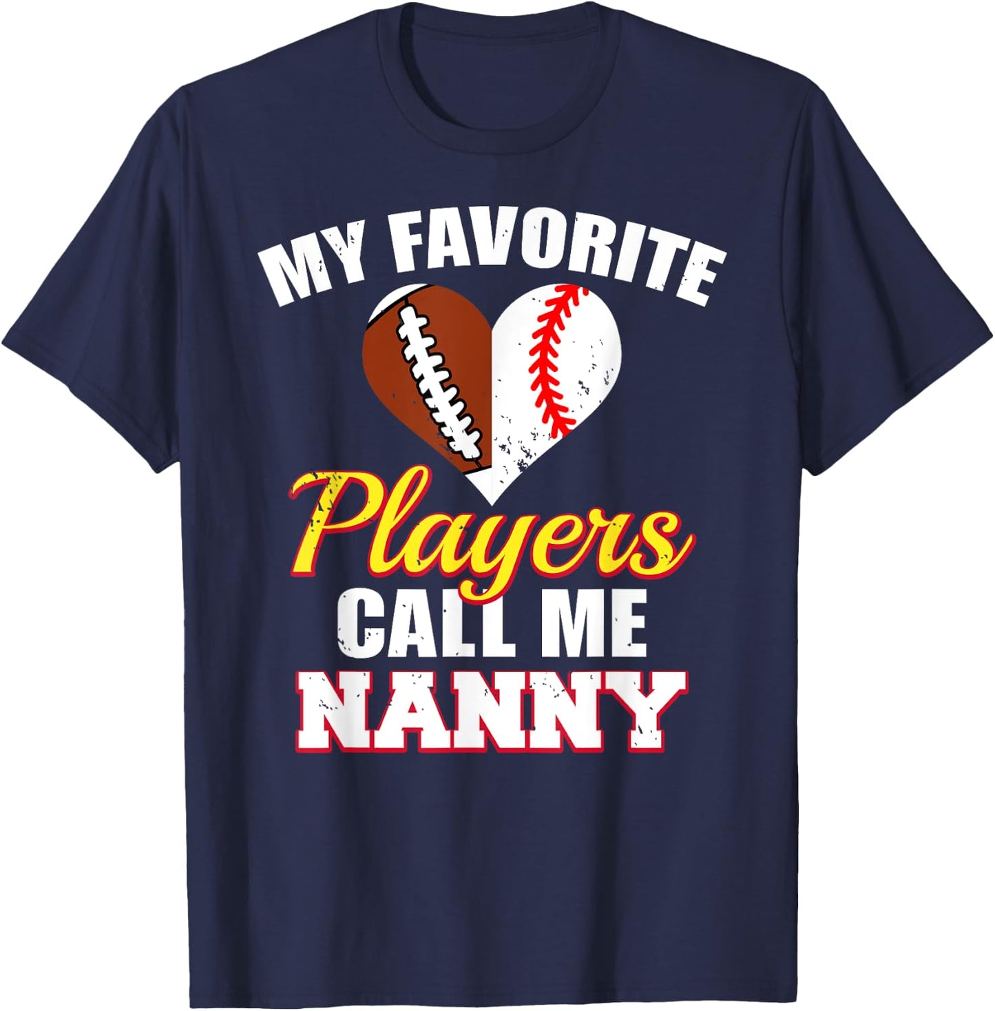 My Favorite Players Call Me Nanny Football Baseball Nanny T-Shirt - T-Shirt | Navy