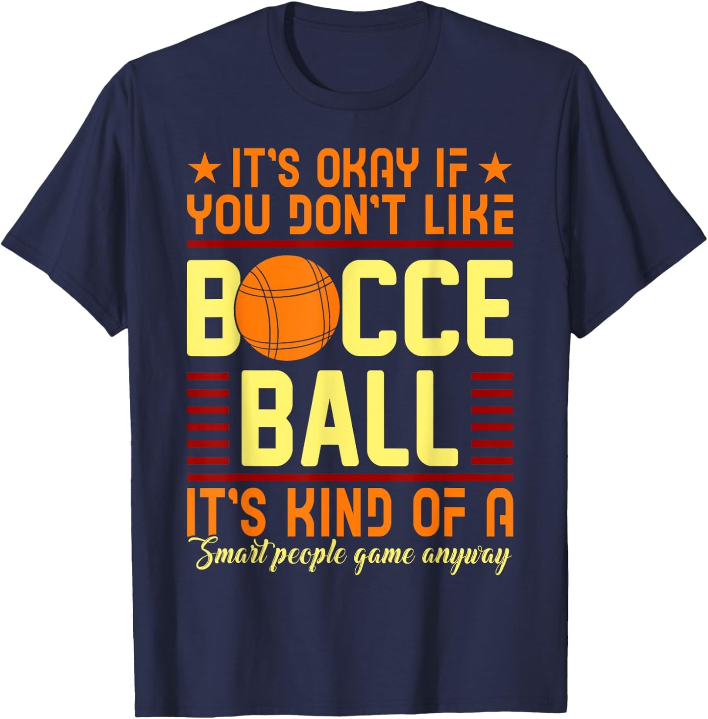 Bocce Ball Shirt - Funny Smart People Gift T-Shirt - T-Shirt | Navy