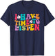 I Have Time To Listen Mental Health Month Suicide Prevention T-Shirt - T-Shirt | Navy