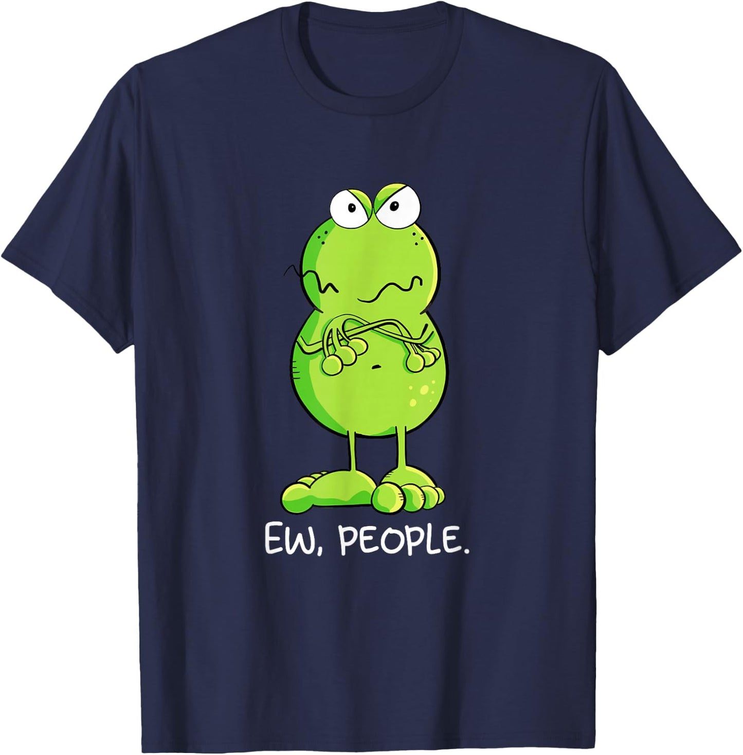 Statement Frog Ew People Igitt People Sarcasm Fun T-Shirt - T-Shirt | Navy