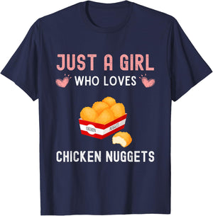 Just A Girl Who Loves Chicken Nuggets Funny Chicken Nugget T-Shirt - T-Shirt | Navy