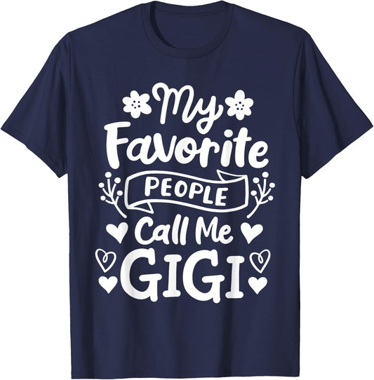 Gigi Grandma Grandmother My Favorite People Call Me Gigi T-Shirt - T-Shirt | Navy