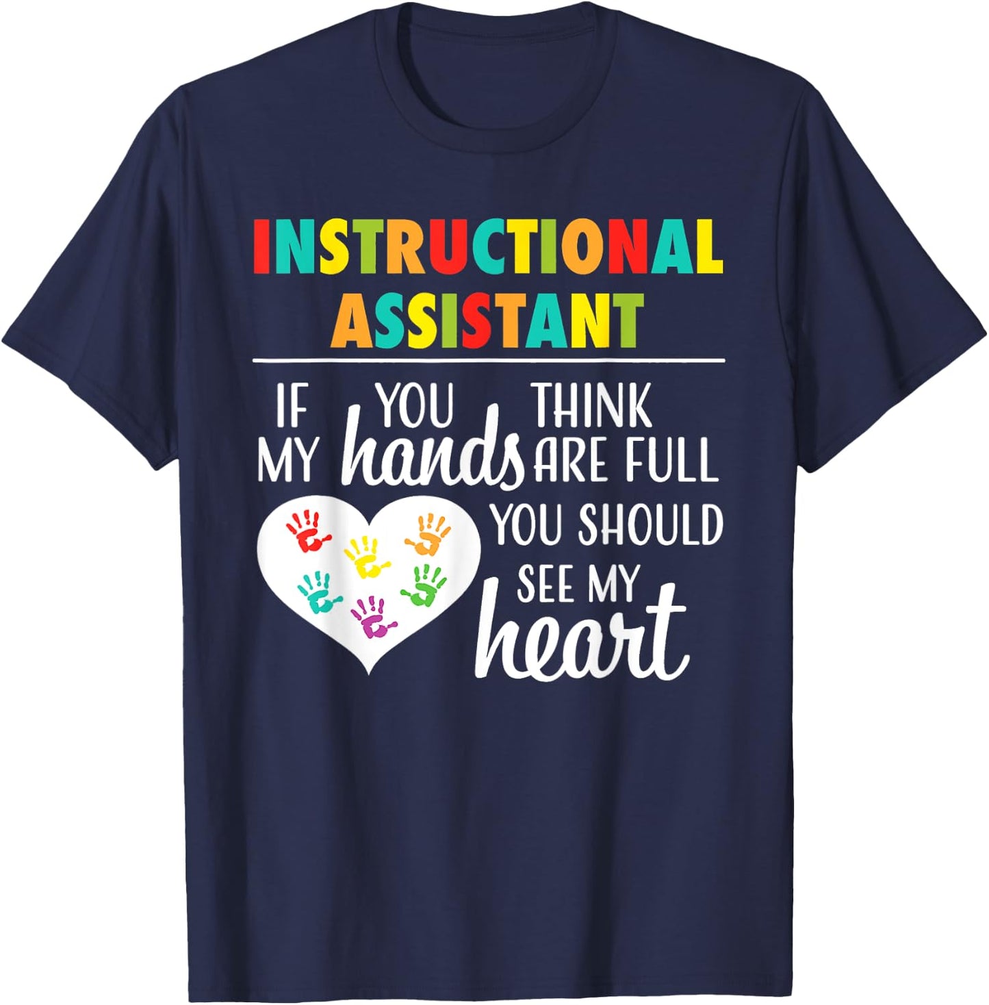 Instructional Assistant Cute Heart Appreciation T-Shirt - T-Shirt | Navy