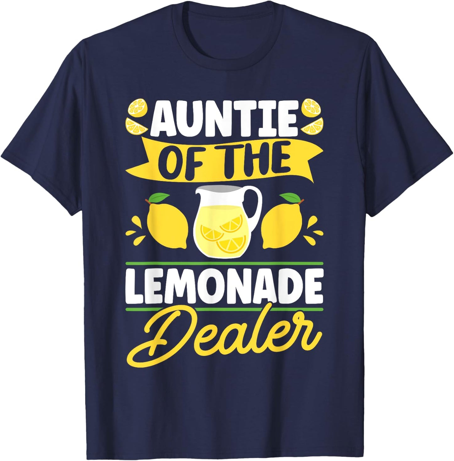Lemonade Stand Auntie Of The Lemonade Dealer T-Shirt - T-Shirt | Navy