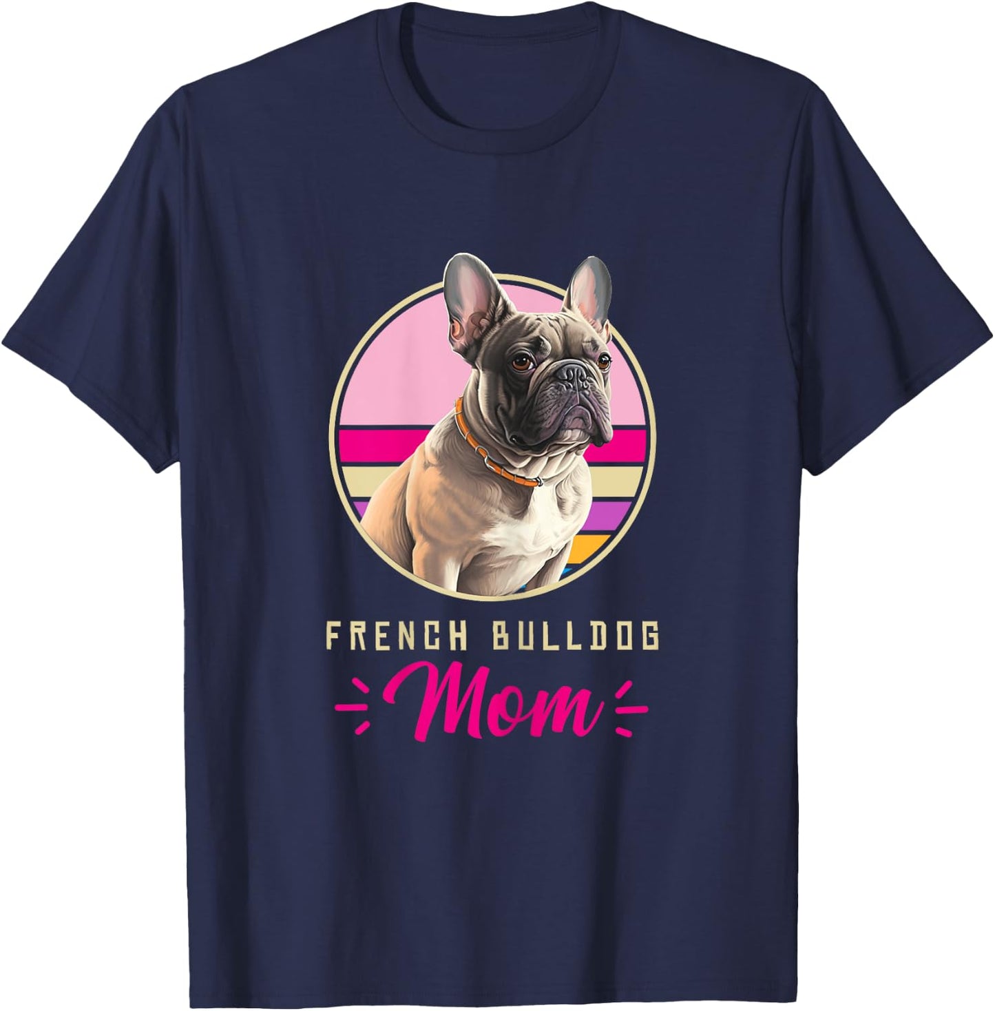 Funny French Bulldog Retro Outfits Clothes Frenchie Dog Mom T-Shirt - T-Shirt | Navy